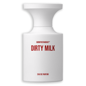 BORNTOSTANDOUT Dirty Milk